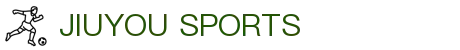 九游体育APP官方下载-JIUYOU SPORTS